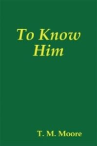 To Know Him