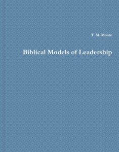 Biblical Models Of Leadership – The Fellowship Of Ailbe Bookstore