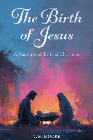 The Birth of Jesus: A Narrative of the First Christmas (PDF)